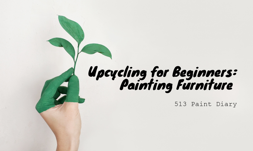 Upcycling for Beginners: Painting Furniture