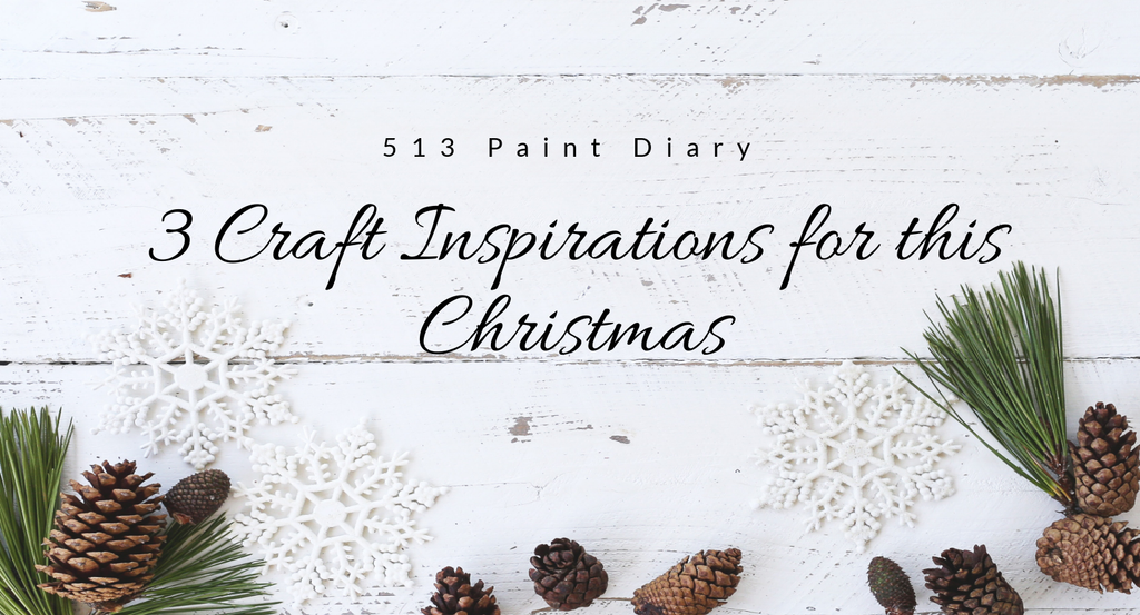 3 Craft Inspirations for This Christmas